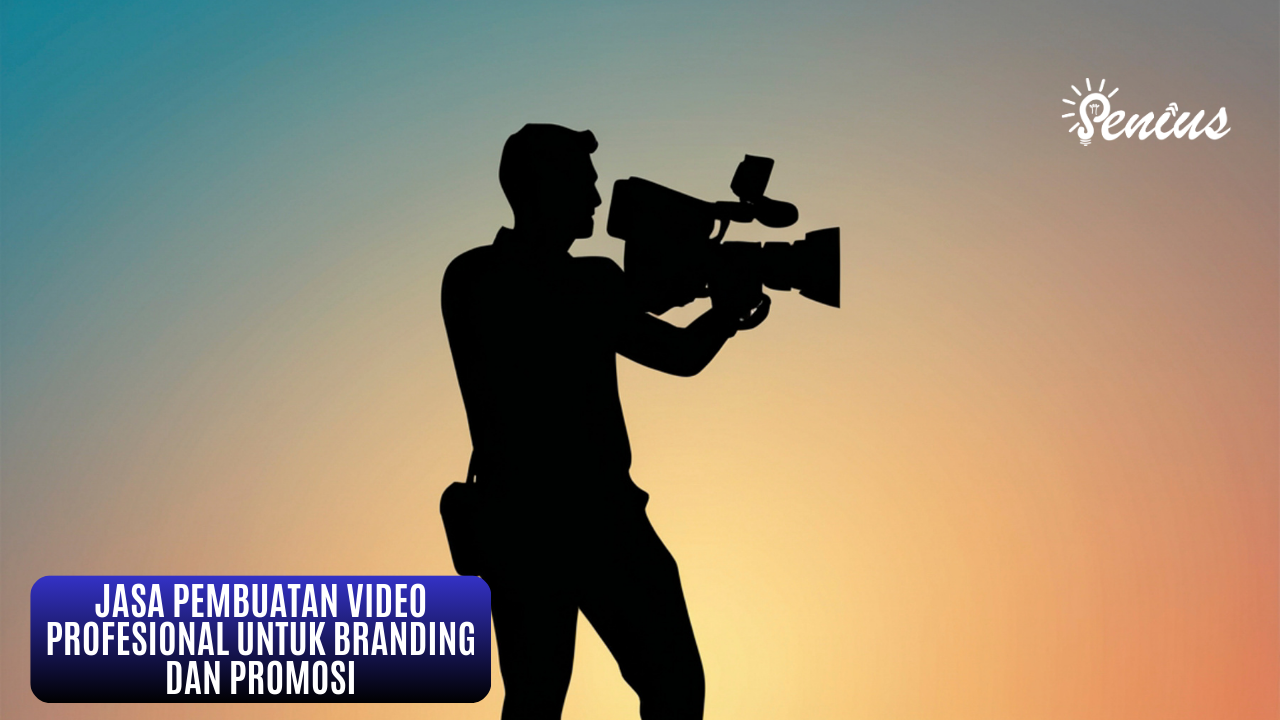 Jasa Pembuatan Video