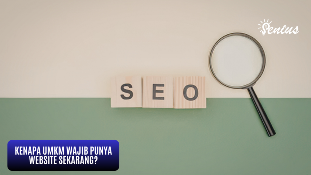 Jasa Pembuatan Website UMKM: optimasi SEO konten WordPress dengan artikel Kenapa UMKM Wajib Punya Website Sekarang