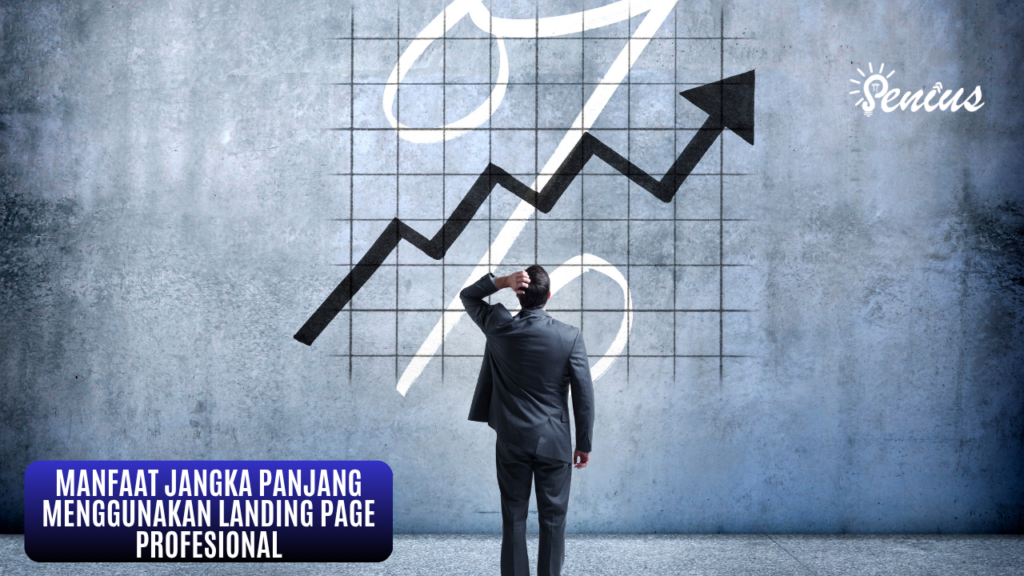 Grafik naik menunjukkan manfaat jangka panjang menggunakan jasa landing page profesional untuk bisnis