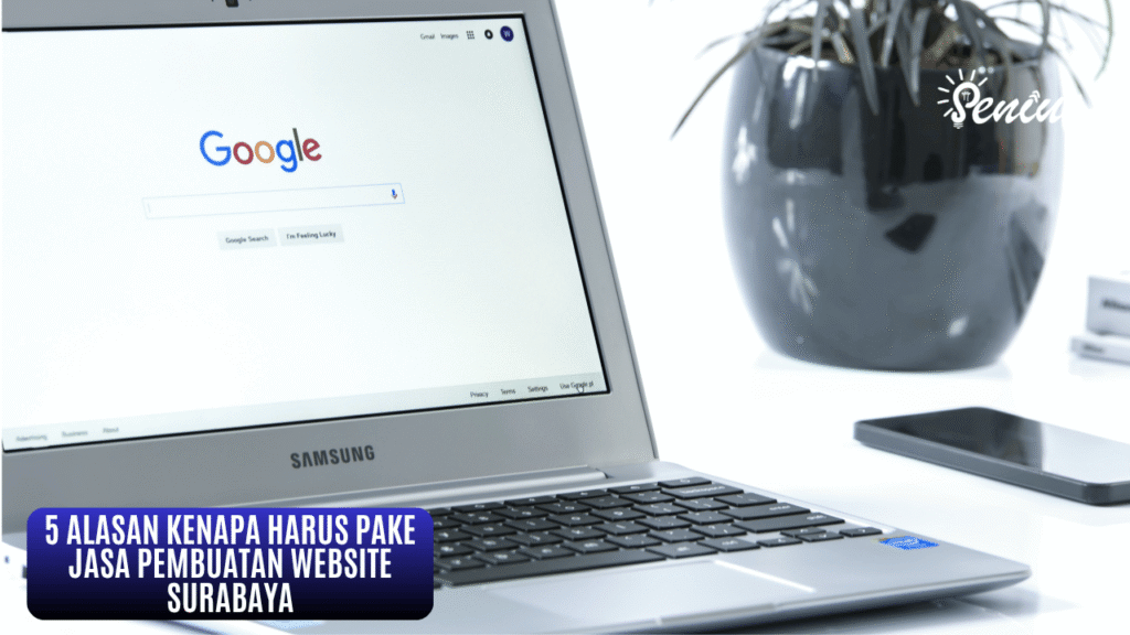 5 alasan kenapa harus pakai jasa pembuatan website Surabaya untuk bisnis